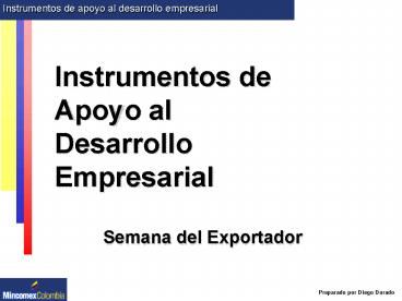 Instrumentos de Apoyo para el Desarrollo Empresarial