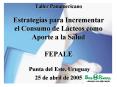 Taller Panamericano Estrategias para Incrementar el Consumo de Lcteos como Aporte a la Salud FEPALE PowerPoint PPT Presentation