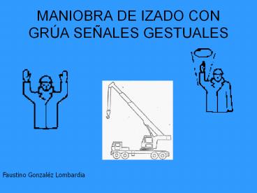 MANIOBRA DE IZADO CON GRA SEALES GESTUALES