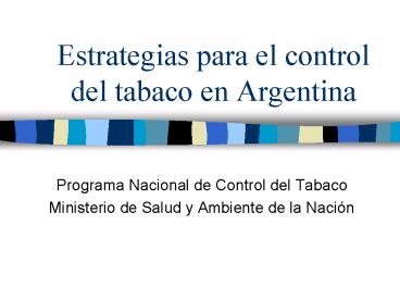 Estrategias para el control del tabaco en Argentina