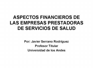 ASPECTOS FINANCIEROS DE LAS EMPRESAS PRESTADORAS DE SERVICIOS DE SALUD