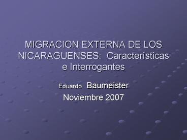 MIGRACION EXTERNA DE LOS NICARAGUENSES: Caractersticas e Interrogantes