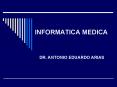 INFORMATICA MEDICA PowerPoint PPT Presentation