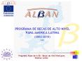 PROGRAMA DE BECAS DE ALTO NIVEL PARA AMERICA LATINA PowerPoint PPT Presentation