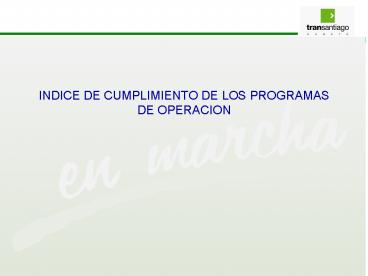 INDICE DE CUMPLIMIENTO DE LOS PROGRAMAS DE OPERACION