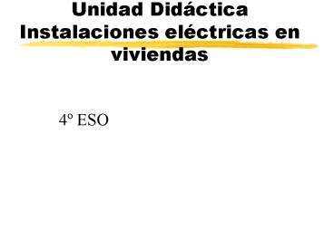 Unidad Didctica Instalaciones elctricas en viviendas