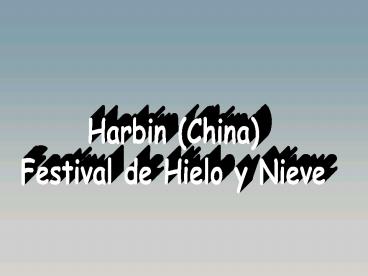 Harbin Snow and Ice Festival