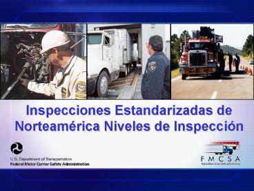 Inspecciones Estandarizadas de Norteamrica Niveles de Inspeccin