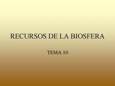 RECURSOS DE LA BIOSFERA