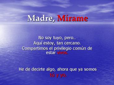Madre, Mrame