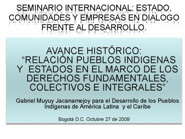 SEMINARIO INTERNACIONAL: ESTADO, COMUNIDADES Y EMPRESAS EN DIALOGO FRENTE AL DESARROLLO'
