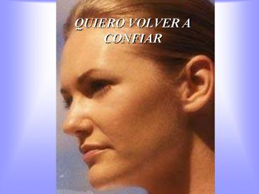 QUIERO VOLVER A CONFIAR