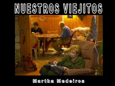 NUESTROS VIEJITOS