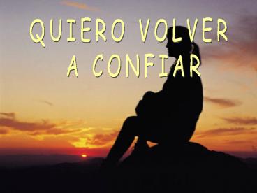 Quiero volver a confiar