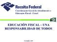CoordenaoGeral de Atendimento e Educao Fiscal Coaef PowerPoint PPT Presentation