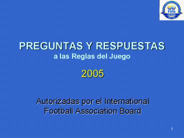 PREGUNTAS Y RESPUESTAS a las Reglas del Juego