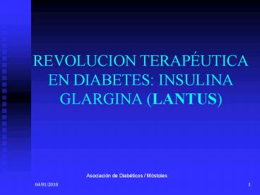 REVOLUCION TERAPUTICA EN DIABETES: INSULINA GLARGINA LANTUS
