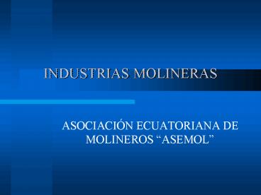 INDUSTRIAS MOLINERAS