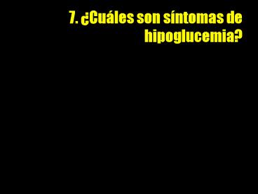 7' Cules son sntomas de hipoglucemia