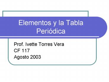 Elementos y la Tabla Peridica