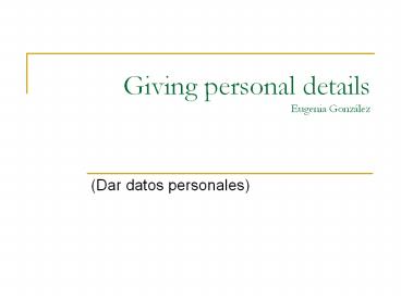 Giving%20personal%20details%20Eugenia%20Gonz