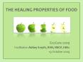 THE HEALING PROPERTIES OF FOOD PowerPoint PPT Presentation