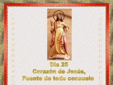 Da 25 Corazn de Jess, Fuente de todo consuelo