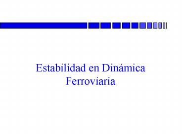 Estabilidad en Dinmica Ferroviaria