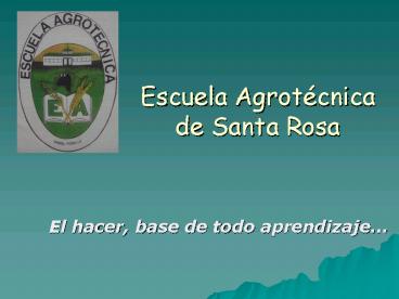 Escuela Agrotcnica de Santa Rosa