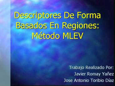 Descriptores De Forma Basados En Regiones: Mtodo MLEV