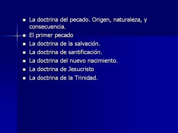 La doctrina del pecado. Origen, naturaleza, y consecuencia.