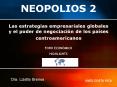NEOPOLIOS 2 Las estrategias empresariales globales y el poder de negociacin de los pases centroameri PowerPoint PPT Presentation