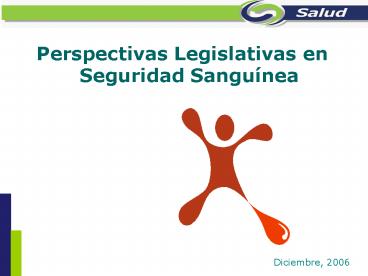 Perspectivas Legislativas en Seguridad Sangunea