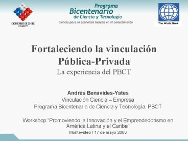 Fortaleciendo la vinculacin PblicaPrivada La experiencia del PBCT