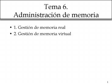 Tema 6' Administracin de memoria