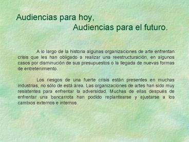 Audiencias para hoy, Audiencias para el futuro'