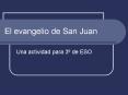 El evangelio de San Juan PowerPoint PPT Presentation
