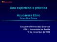 Una experiencia prctica Azucarera Ebro Grupo Ebro Puleva PowerPoint PPT Presentation