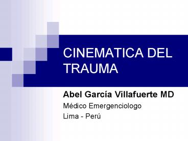 CINEMATICA DEL TRAUMA presentation | free to view