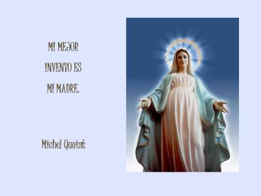 MI MEJOR INVENTO ES MI MADRE