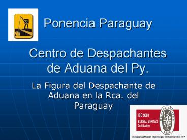 Ponencia Paraguay Centro de Despachantes de Aduana del Py.