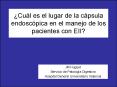 Cul es el lugar de la cpsula endoscpica en el manejo de los pacientes con EII PowerPoint PPT Presentation