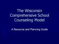The Wisconsin Comprehensive School Counseling Model PowerPoint PPT Presentation
