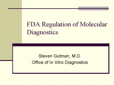 FDA Regulation of Molecular Diagnostics