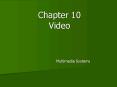 Chapter 10 Video PowerPoint PPT Presentation