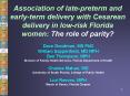 Association of latepreterm and earlyterm delivery with Cesarean delivery in lowrisk Florida women: T PowerPoint PPT Presentation