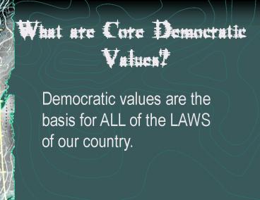 What are Core Democratic Values
