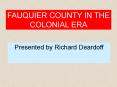 FAUQUIER COUNTY IN THE COLONIAL ERA PowerPoint PPT Presentation