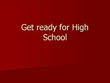 Get ready for High School