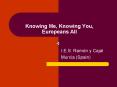 Knowing Me, Knowing You, Europeans All PowerPoint PPT Presentation